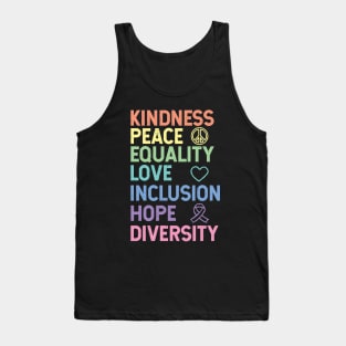 Kindness Peace Equality Love Inclusion Hope Diversity Human Rights Tank Top